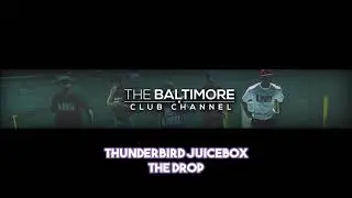 Thunderbird Juicebox - The Drop [Baltimore Club Music]