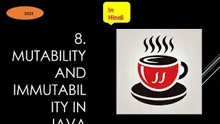 8.Mutability and Immutability in Java