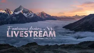 Music Vespers | May 28 2021 |  Fountainview Academy