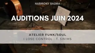 Atelier Funk-Soul - I Lose Control - T. Swims - 23 Juin 2024 @ Auditorium, Balma