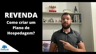 Como criar Plano de Hospedagem na Revenda?