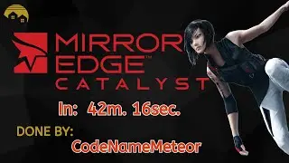 MIRRORS EDGE CATALYST speedrun WORLD RECORD is true PARKUOR