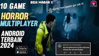 10 GAME HOROR MULTIPLAYER ANDROID TERBAIK 2024,GAME HOROR BISA MABAR TERBAIK HD