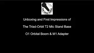 Triad-Orbit Microphone Stand First Impressions