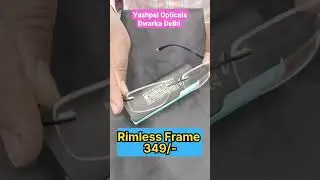 Rimless Frames for men ||Cheapest Wholesale Market Price Optical Shop || Yashpal Opticals Delhi