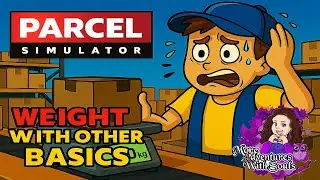 Parcel Simulator - Day 2, working with weight and more basics!