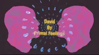 Primal Feelings - David (Official Music Video)