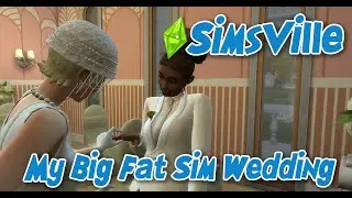 My Big Fat Sim Wedding (Chris & Melissa Roomies Tie the Knot!) | SimsVille Ep. 5