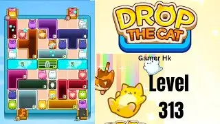 Drop The Cat Level 313 Walkthrough Solution 