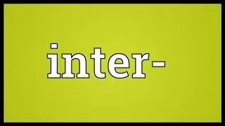 Inter- Meaning