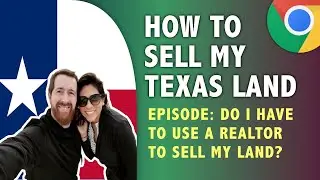 Sell My Land in  Texas - Use a Realtor?