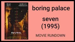 seven (1995) - movie rundown | Boring Palace