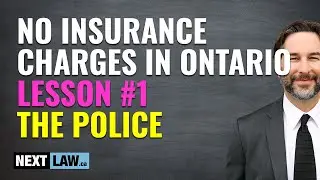 No Insurance ticket / charges in Ontario &ndash; Lesson 1 &ndash; The Police