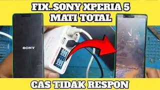Servis Sony Xperia 5 Mati Total‼️Xperia 5 Mati Tanpa Sebab