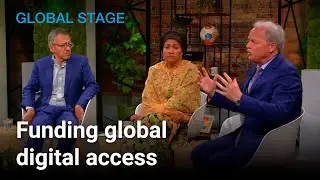 Private sector partnership key to funding digital access for all | Global Stage