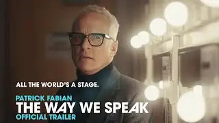 The Way We Speak | Official Trailer | Patrick Fabian (Better Call Saul)