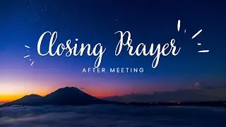 Closing Prayer | Meetings or Seminars