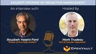 Promise of Proactive Network Management - an Excerpt from an Interview with Rouzbeh Yassini-Fard