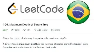 #010 Maximum Depth of Binary Tree (Portugues - BR) LEETCODE