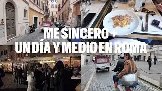 me sincero + un día y medio en roma @lolamartp 
