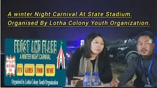 A winter Night Carnival At State Stadium || Dimapur Nagaland || Come one Come All.