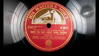 WHEN YOU AND I WERE YOUNG MAGGIE by Tommy Ladnier
