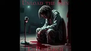 LilResearch - Unload The Pain (Official Audio)