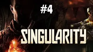 Singularity #4 Прохождение Без Комментариев FPS