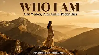 Who I Am  -  Alan Walker, Putri Ariani, Peder Elias | Powerful Rock Modern Groove Cover