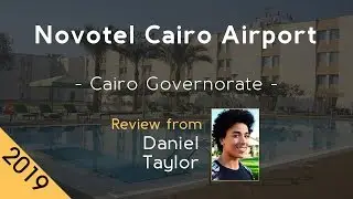 Novotel Cairo Airport 4⋆ Review 2019