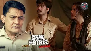 पति बना हैवान अपनी ही पत्नी पर अत्याचार, कैसे पहुँची पुलिस ? | Crime Patrol | 2025 | Latest Episode