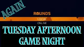 Tuesday Afternoon Game Night: Rounds Again