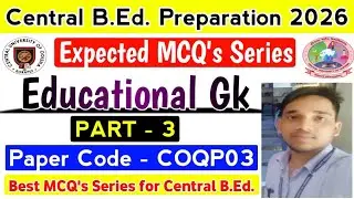 Teaching Aptitude & Educational Gk !! Cuet bed 2026 !! Central BEd Preparation 2026 !! PART - 3