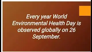 World Environmental Health Day (26 September)/Few lines on World Environmental Health Day.