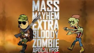 Mass Mayhem   Zombies EXP Walkthrough