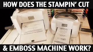Stamping Jill - How Does the Stampin' Cut & Emboss Machine Work?