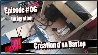 [Episode #06] Création de mon Bartop [Integration]