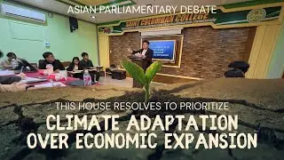 Asian Parliamentary Debate: This House prioritizes Climate Adaptation over Economic Expansion