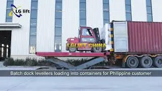 Batch dock levellers loading into containers for Philippine customer