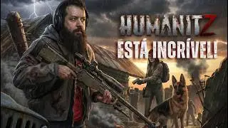 CHEGOU A VERSÃO 1.0 DE HUMANITZ E ESTÁ INCRÍVEL!