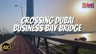 Crossing Dubai Business Bay Bridge (Mesmerizing Skyline Views)