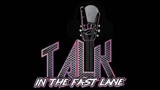 TALK IN THE FAST LANE - INTRO MUSIC - (BY JEFF WESTLAKE)