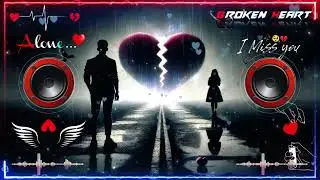 Aankhon Mein Tum DJ Remix Song || Mood Off || Heart Touching Sad Song ||Dj Remix Song