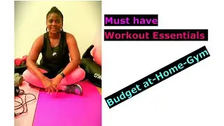 At Home Gym - Affordable Must Have Workout Essentials for Beginners / Zambian You-tuber