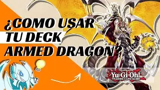 &iquest;COMO USAR TU DECK ARMED DRAGON? - YUGIOH! 2023