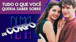 DE CORPO E ALMA: A TRAMA da NOVELA, BASTIDORES, AUDIÊNCIA e MAIS!