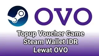 Cara Topup Voucher Game Steam Wallet IDR Lewat OVO