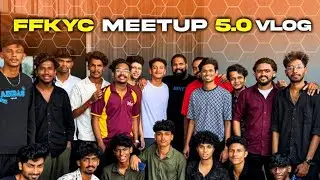 FFKYC MEETUP 5.0 VLOG💥 PART - 1