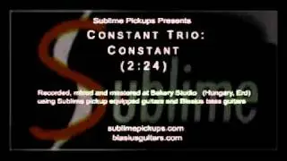 Sublime Pickups presents: Constant Trio - Constant