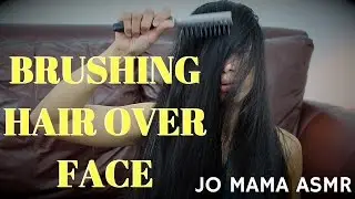 Brushing Hair Over Face - Jo Mama ASMR - Tingles - Hair Triggers